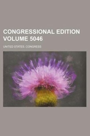 Cover of Congressional Edition Volume 5046