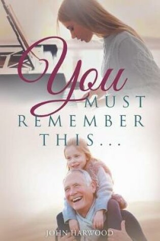 Cover of You Must Remember This...