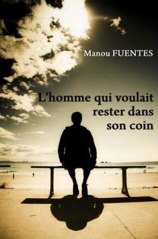 Cover of L'homme qui voulait rester dans son coin