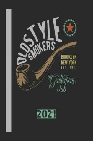 Cover of Oldstyle Smokers Brooklyn New York Est 1967 Genttemen Club 2021