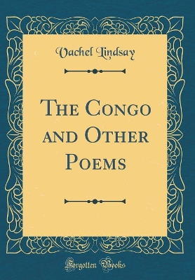 Book cover for The Congo and Other Poems (Classic Reprint)