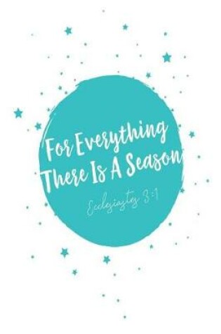 Cover of For Everything There Is a Season