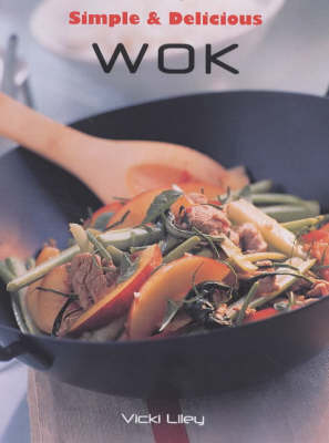 Book cover for Simple and Delicious: Wok