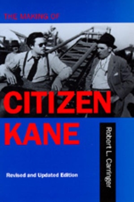 Book cover for The Making of Citizen Kane, Revised edition