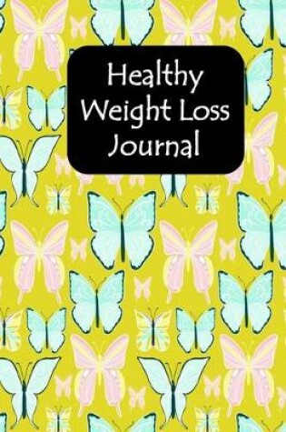 Cover of Healthy Weight Loss Journal