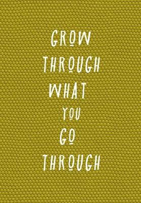 Book cover for Grow Through What You Go Through