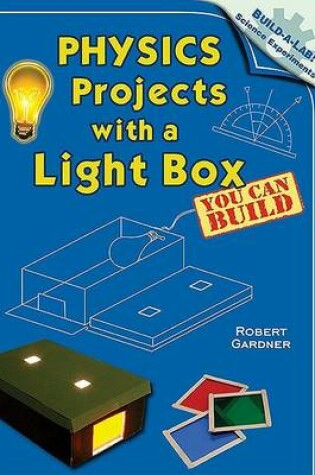 Cover of Physics Projects with a Light Box You Can Build