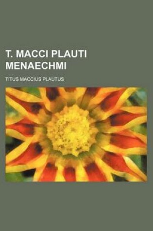 Cover of T. Macci Plauti Menaechmi