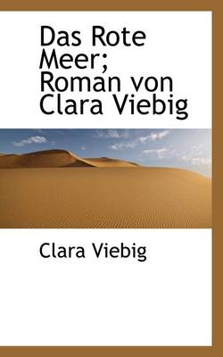 Book cover for Das Rote Meer; Roman Von Clara Viebig