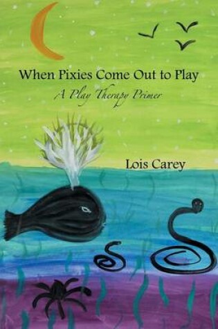 Cover of When the Pixies Come Out to Play
