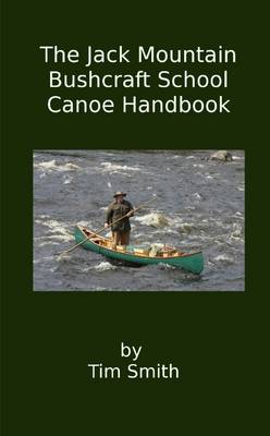 Book cover for The Jack Mountain Bushcraft School Canoe Handbook