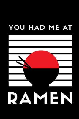 Book cover for You Had Me At Ramen