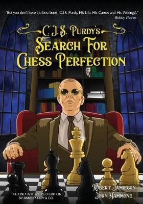 Book cover for C.J.S. Purdy's Search for Chess Perfection