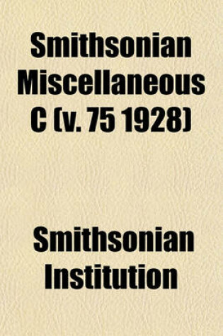 Cover of Smithsonian Miscellaneous C (V. 75 1928)