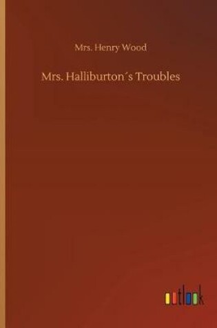 Cover of Mrs. Halliburton´s Troubles