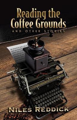 Book cover for Reading the Coffee Grounds and Other Stores