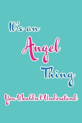 Book cover for It's an Angel Thing You Wouldn't Understand