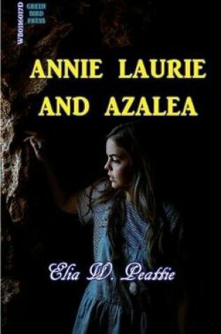 Cover of Annie Laurie and Azalea