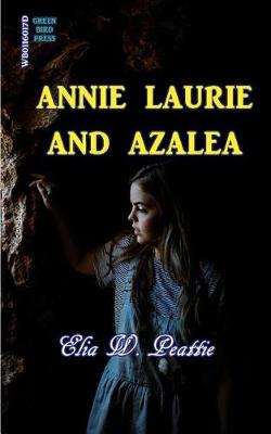 Cover of Annie Laurie and Azalea