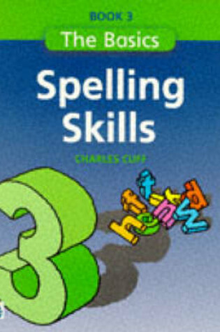 Cover of The Basics Series Spelling Skills Book 3 Paper