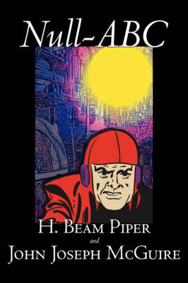 Book cover for Null-ABC by H. Beam Piper, Science Fiction, Classics, Adventure