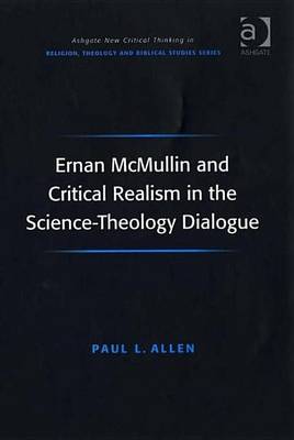 Book cover for Ernan McMullin and Critical Realism in the Science-Theology Dialogue