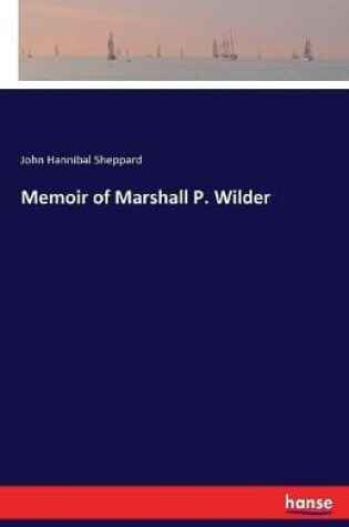 Cover of Memoir of Marshall P. Wilder