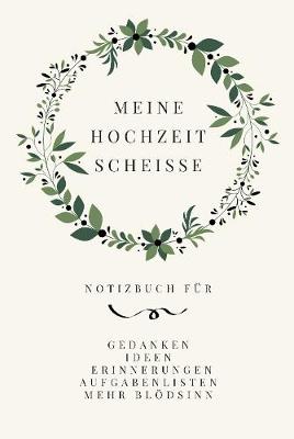 Book cover for Meine Hochzeit Scheisse