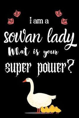 Book cover for I am a sowan lady What is your super power?