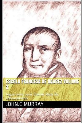 Book cover for Escola Francesa de Xadrez Volume 2