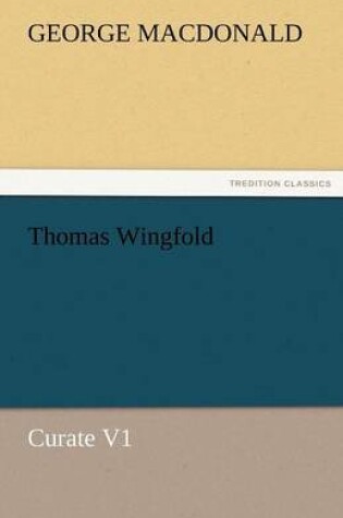 Cover of Thomas Wingfold, Curate V1