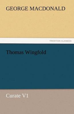 Book cover for Thomas Wingfold, Curate V1