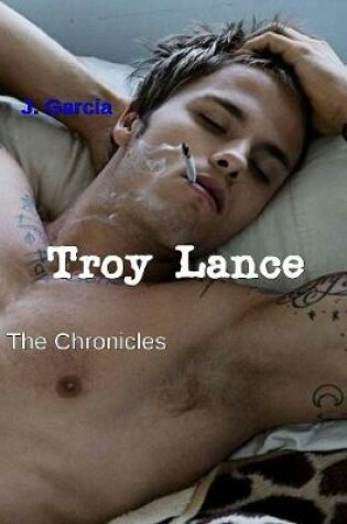 Cover of Troy Lance the Chronicles
