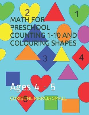 Book cover for Math for Preschool Counting 1-10 and Colouring Shapes