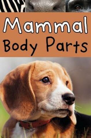 Cover of Mammal Body Parts