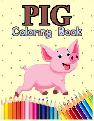 Book cover for Pig Coloring Book