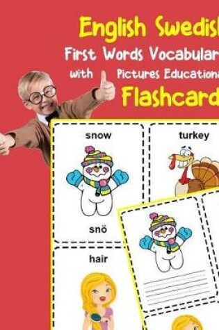 Cover of English Swedish First Words Vocabulary with Pictures Educational Flashcards