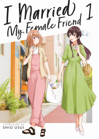 Book cover for I Married My Female Friend Vol. 1