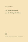 Book cover for Das Judenchristentum Und Die Anfange Der Kirche