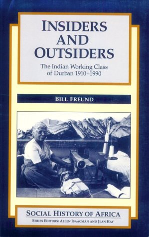 Cover of Insiders and Outsiders: The Indian Working Class of Durban (1910-1990)