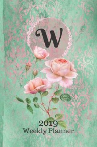Cover of Letter W Personalized 2019 Plan on It Weekly Planner