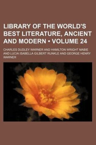Cover of Library of the World's Best Literature, Ancient and Modern (Volume 24)