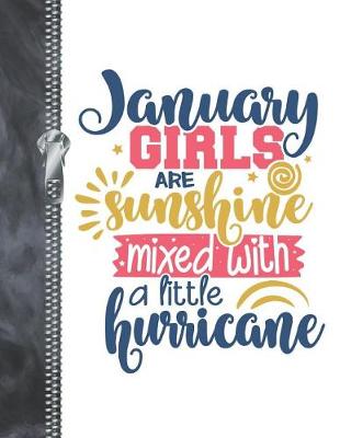 Book cover for January Girls Are Sunshine Mixed With A Little Hurricane