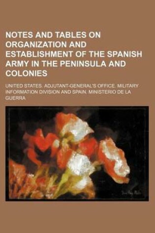 Cover of Notes and Tables on Organization and Establishment of the Spanish Army in the Peninsula and Colonies