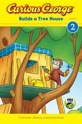 Book cover for Curious George Builds a Tree House