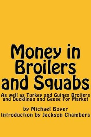 Cover of Money in Broilers and Squabs