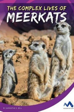 Cover of The Complex Lives of Meerkats