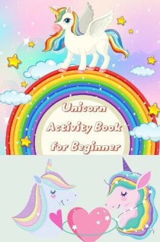 Cover of Unicorn Activity Book for Beginner