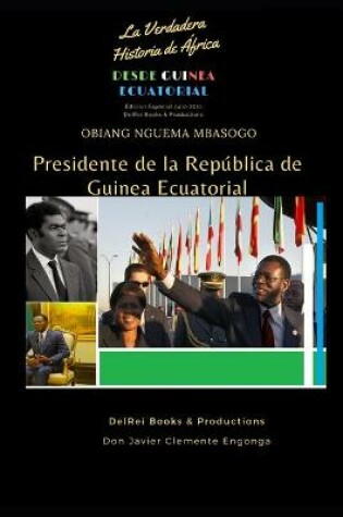 Cover of Obiang Nguema Mbasogo, Presidente de la República de Guinea Ecuatorial