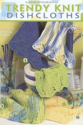 Cover of Trendy Knit Dishcloths